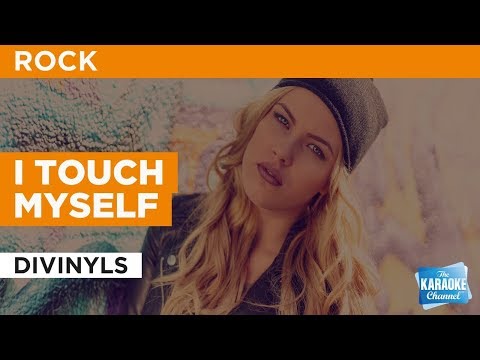 I Touch Myself in the Style of "Divinyls" with lyrics (no lead vocal)