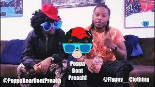 Poppa Bear Dont Preach Ep. 16 (FlyGuy Clothing Interview) New Business Owner, Black support, DIY