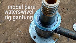 : water swivel mesin bor sumur jenis gantung