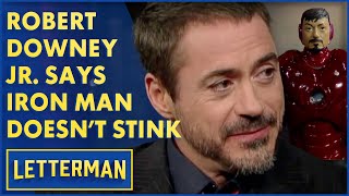 Robert Downey Jr. Says His New Film "Iron Man" Doesn't Stink | Letterman
