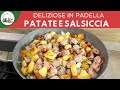 Patate perfette in padella con salsiccia | FoodVlogger