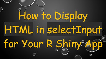 How to Display HTML in selectInput for Your R Shiny App
