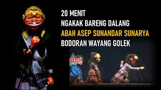 20 Menit !!! Ngakak Bareng Dalang Abah Asep Sunandar Sunarya # Bodoran Wayang Golek#Putra Giri Harja