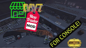 DayZ: A Brand New Trader Store - FREE console Mod 2022