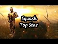 Squash- Top Star (Lyrics)