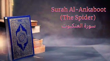#29. Surah Al-Ankaboot (The Spider) سورة العنكبوت