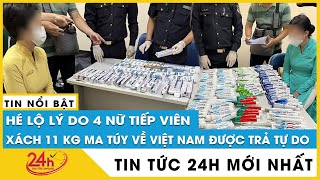 Căn cứ trả tự do cho 4 tiếp viên Vietnam Airlines xách ma túy từ Pháp về Việt Nam |  TV24h