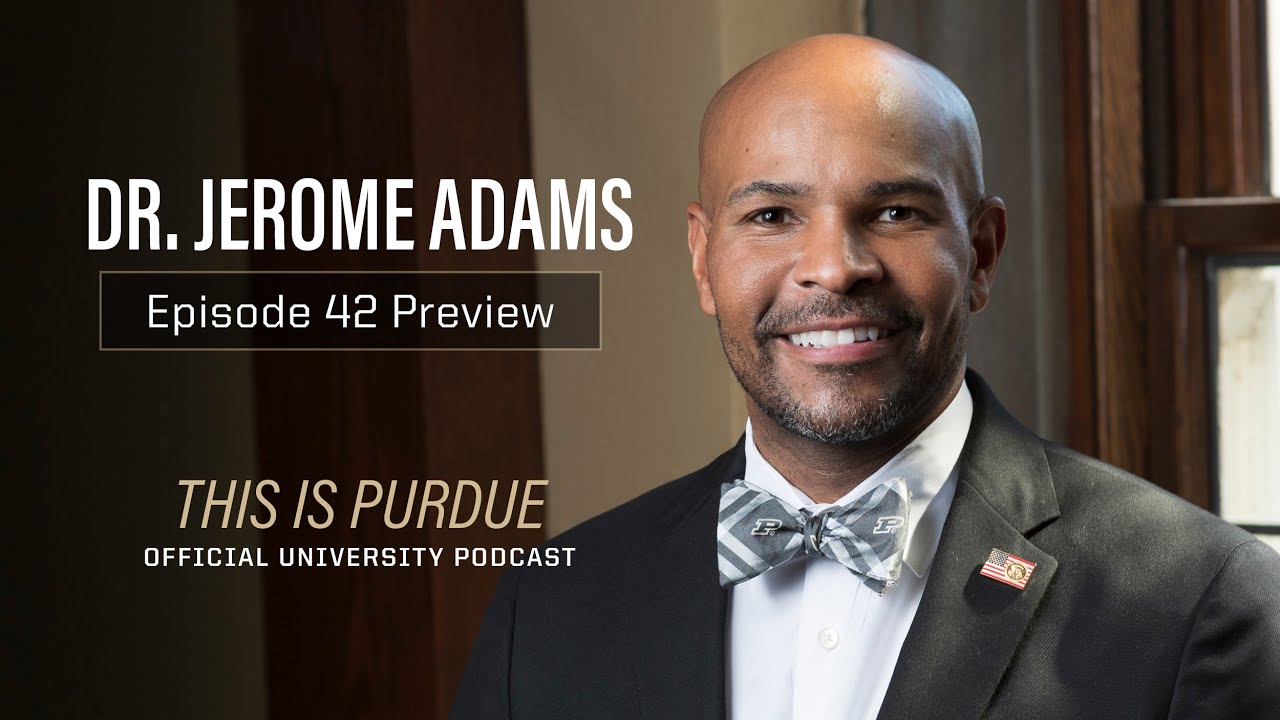 This Is Purdue Podcast Sneak Peek - Dr. Jerome Adams Interview
