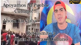 (Retrasmitiendo) Cuba Sale a La Calle Canal Alain Paparazzi Cubano