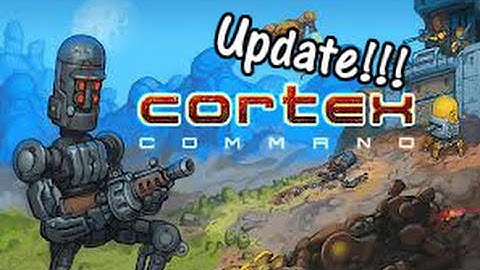 Cortex Command Latest Update!