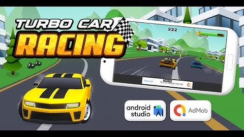 Turbo Car Racing - Car Racing Game Android Studio Project with AdMob Ads + Ready to Publish