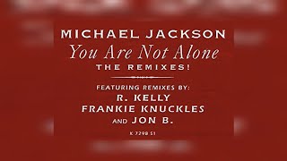 Michael Jackson - 04. You Are Not Alone (R. Kelly Remix - With Live Concert Outro)
