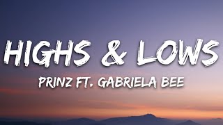 I will there for the highs & lows | Prinz ft. Gabriela Bee - Highs & Lows (Lyrics) (TikTok Version)