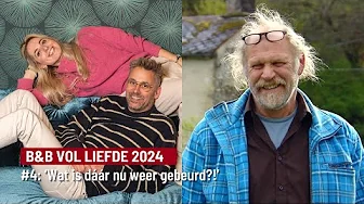 B&B Vol Liefde 2024 napraat #4: 'Wat is dáár nu weer gebeurd?!' (TVgids.nl) thumbnail