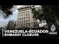 Venezuela to close embassy in Ecuador: Move follows raid on Mexico&#39;s embassy in Quito