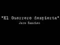 El Guerreo Despierta - Jaco Sanchez