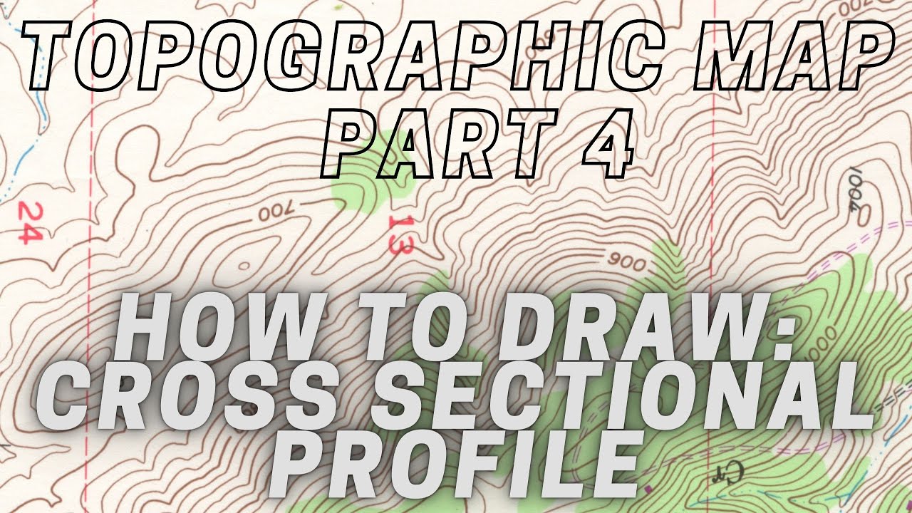 Topo Maps - How To Draw A Cross Sectional Profile