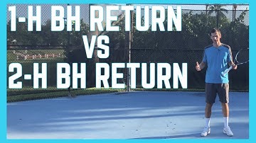 One-Handed Backhand Return vs Two-Handed Backhand Return