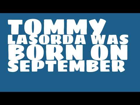 Who does Tommy Lasorda share a birthday with?