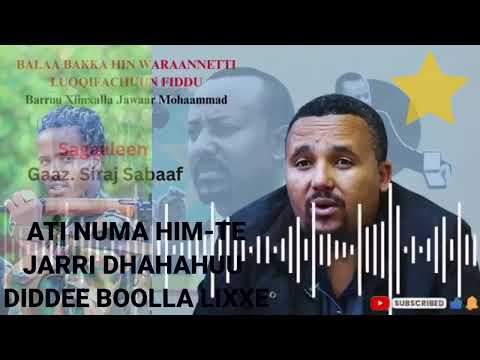 BALAA BAKKA HIN WARAANETTI LUQIFACHUN FIDDU 2025 Obbo Jawar Mohamed Sagaleen G Siraac Sabaatiin