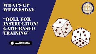 What's Up Wednesday Roll for Instruction! Game Based Training