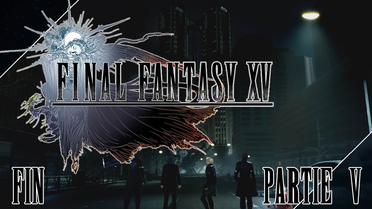 FINAL FANTASY XV No Commentary ENDING SECRET ENDING YouTube