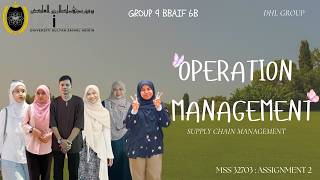 MSS 32703 OPERATION MANAGEMENT - ASSIGNMENT 2 (SUPPLY CHAIN MANAGEMENT) GROUP 9 BBAIF 6B