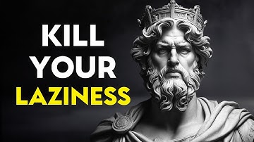 The CURE To LAZINESS (This Could Change Your Life) | Stoicism