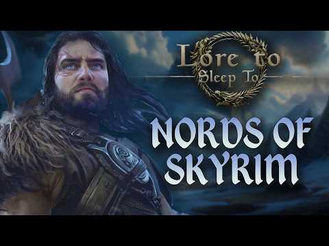 Blood & Snow | The Nords Full Lore | Elder Scrolls Lore to Fall Asleep To (No AI)