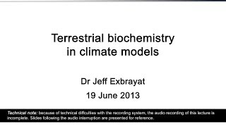Terrestrial biochemistry in climate models (Dr Jeff Exbrayat)