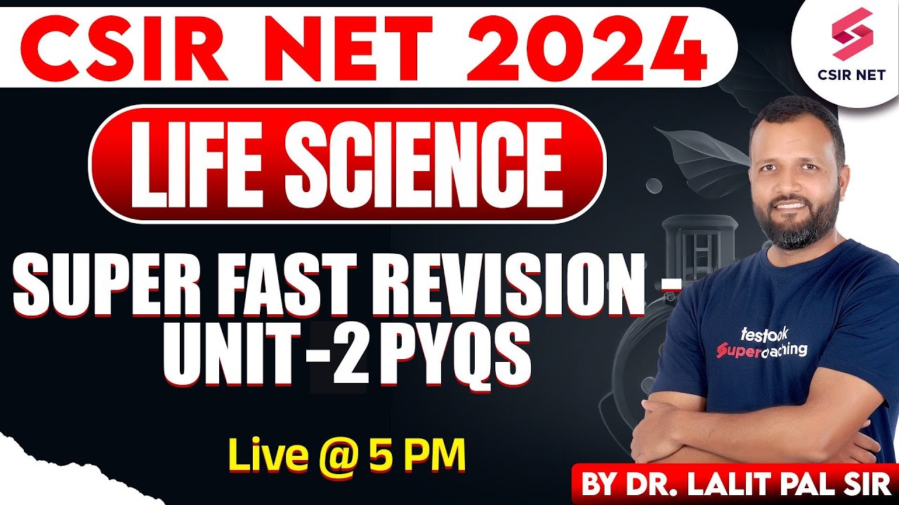 CSIR NET 2024 | Super Fast Revision Unit - 02 | Important PYQs | Life Science | By Dr Lalit Pal Sir