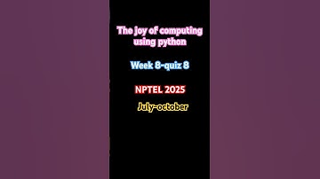 The joy of computing using python|week 8-quiz 8|NPTEL|2025|july-oct|@learnthethings_04