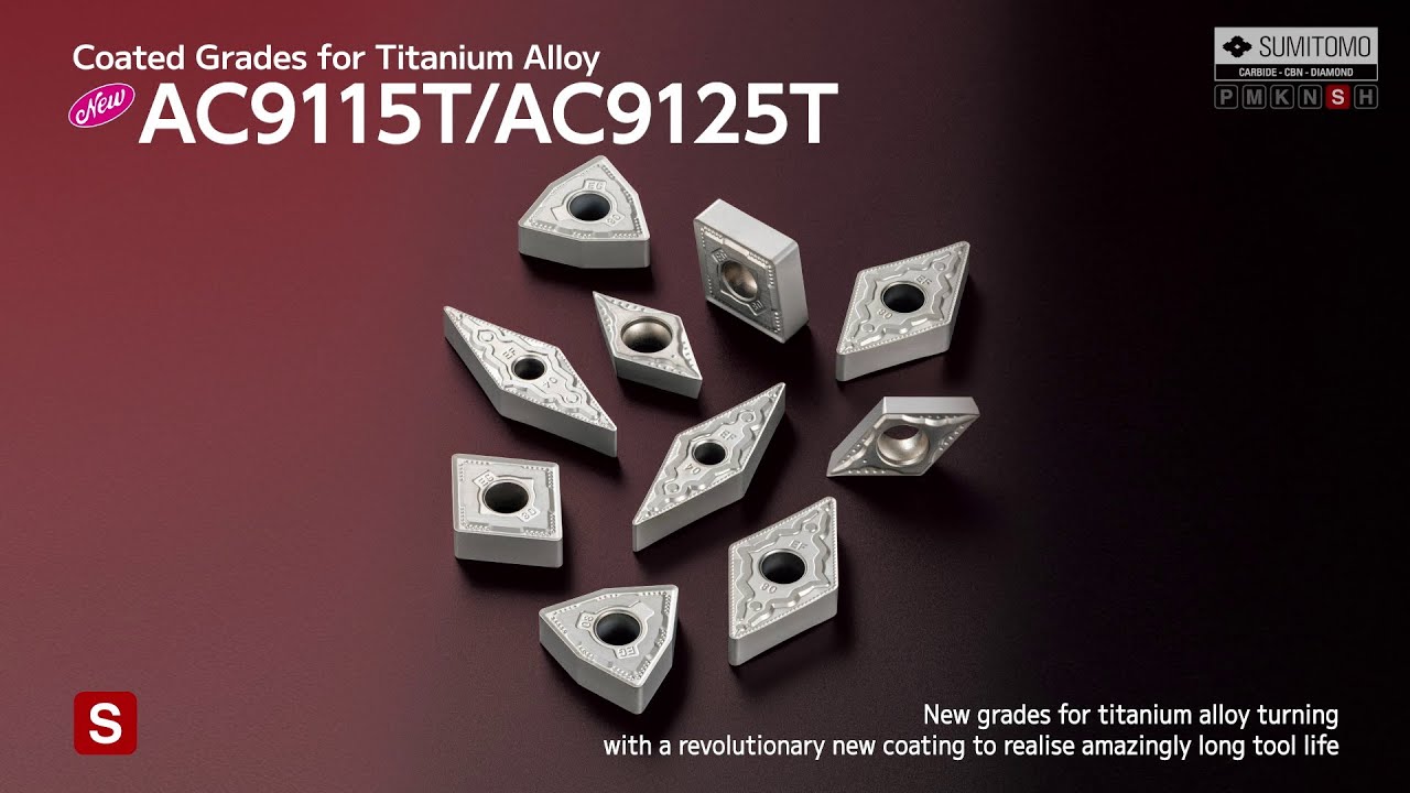 AC9115T / AC9125  -  Coated Carbide Grades for Titanium Alloy Turning