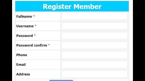 Hướng dẫn lập trình form đăng ký thành viên hoàn chỉnh với PHP & Mysql