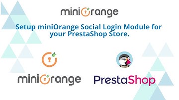 How to set up Social Login module for PrestaShop store? | miniOrange Social Login & Connect Module