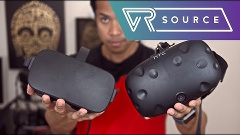 Oculus Rift vs HTC Vive