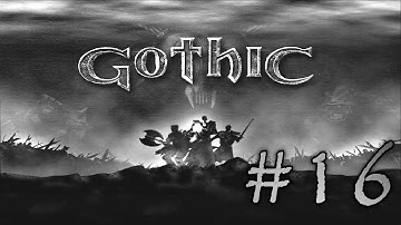 Gothic Walkthrough Gameplay Part 16 [1080p, 60FPS]