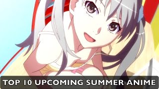Top 10 BEST Upcoming Summer Anime 2017