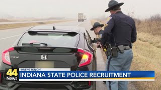 Indiana State Police recruiting new members.