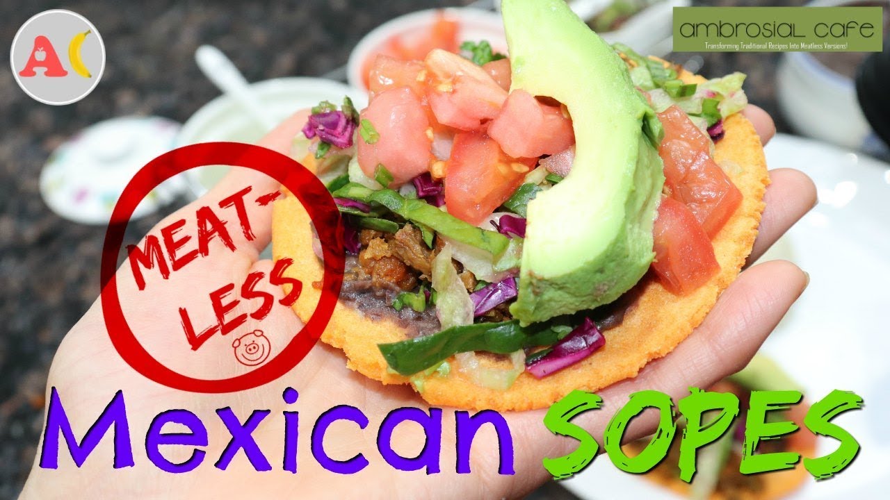 How to make Meatless Mexican Sopes with Maseca YouTube