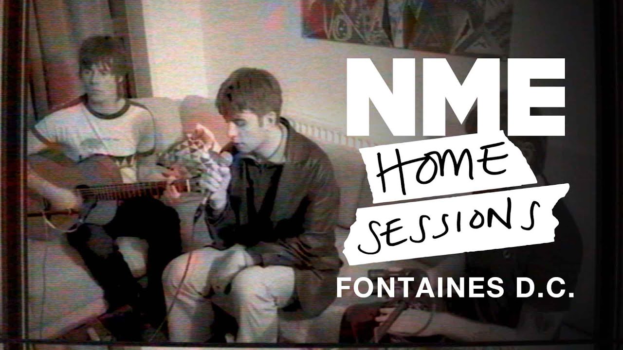 Fontaines D.C. ‘You Said’ and ‘No’ NME Home Sessions YouTube