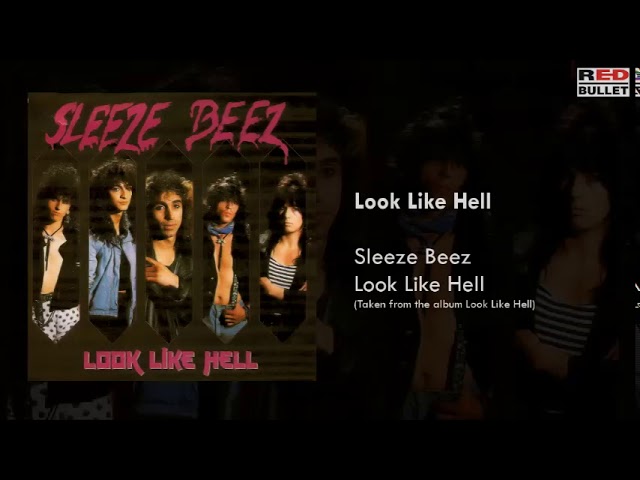 Sleeze Beez - Look Like Hell (Taken from the album Look Like