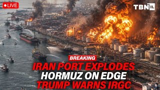 BREAKING: Iran Port EXPLOSION; IRGC Threatens Hormuz Cables; Trump Warns Tehran | TBN Israel