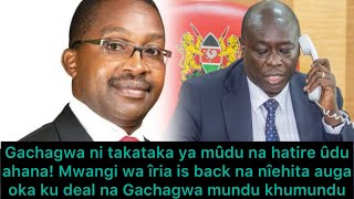 Itûngati cia ngoma! Niachieni uyo Gachagwa nita deal na yeye kimwanaume. Mwangi wa Iria is back.