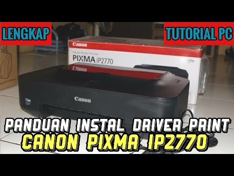 cara instal driver canon ip 2770. 