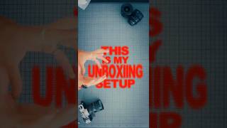 My Unboxing Video Setup