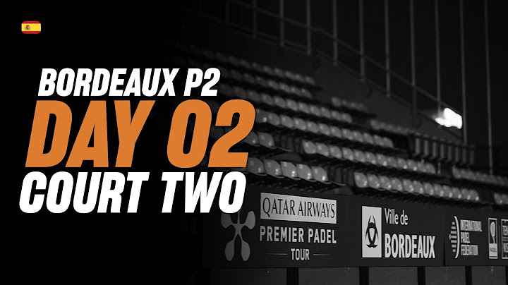 (Replay) Bordeaux Premier Padel P2: Court 2 (July 1st)