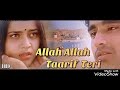 Allah Allah Taarif Teri Sonu Nigam Alka Yagnik Tauseef Akhtar Yeh Dil Aashiqana Karan Nath