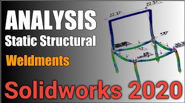 Structural Analysis of a chair using SolidWorks Weldments