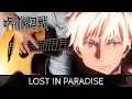 Jujutsu Kaisen ED - LOST IN PARADISE - ALI feat. AKLO - Fingerstyle Guitar Cover 「呪術廻戦」